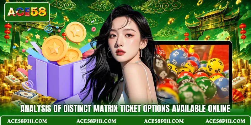Analysis of distinct matrix ticket options available online
