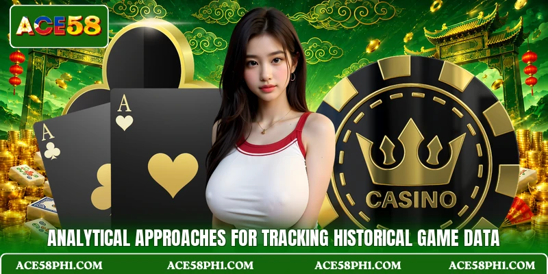 Analytical approaches for tracking historical game data