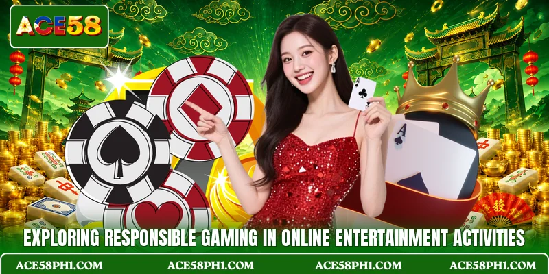 Exploring responsible gaming in online entertainment activities