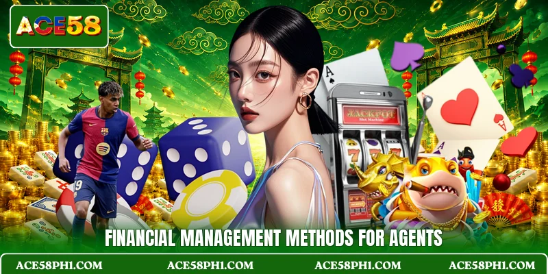 Financial management methods for agents