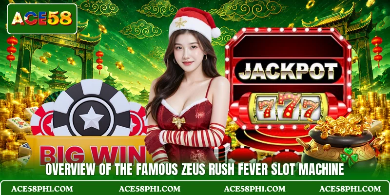 Overview of the famous Zeus Rush Fever slot machine