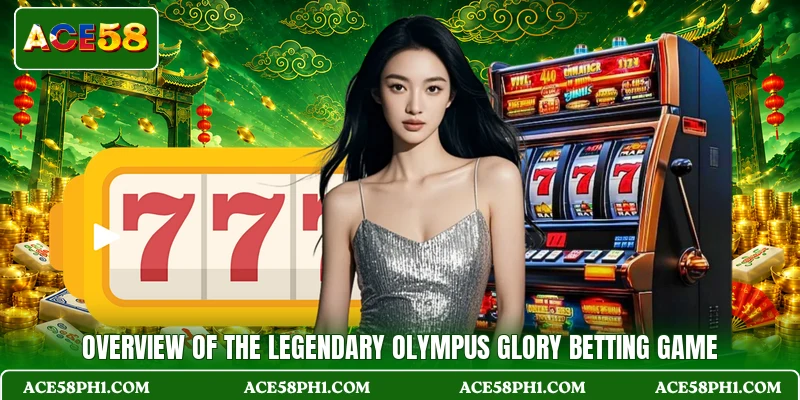 Overview of the legendary Olympus Glory betting game Overview of the legendary Olympus Glory betting game