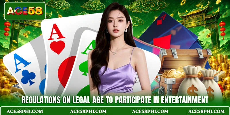 Regulations on legal age to participate in entertainment Regulations on legal age to participate in entertainment