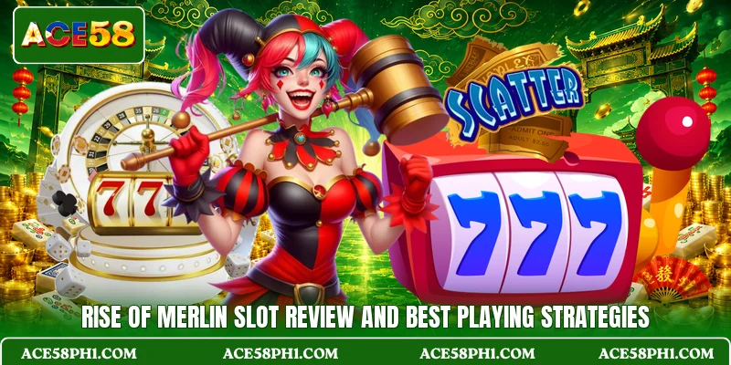 Rise Of Merlin Slot Review And Best Playing Strategies