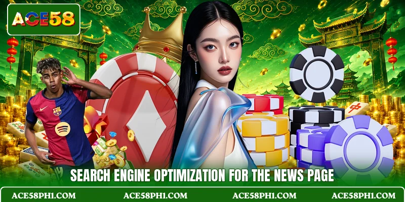 Search engine optimization for the news page Search engine optimization for the news page