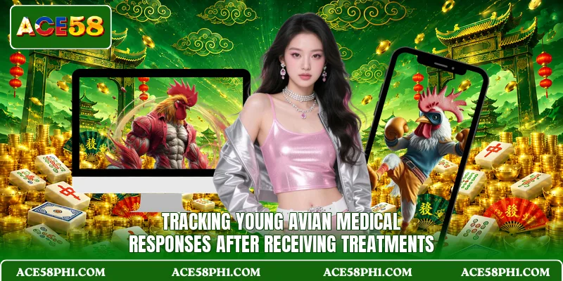 Tracking young avian medical responses after receiving treatments