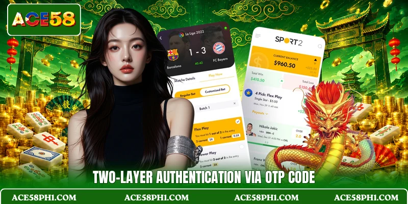 Two-layer authentication via OTP code
